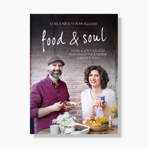 Libro "Food & Soul", por Iván Iglesias y Estela Nieto