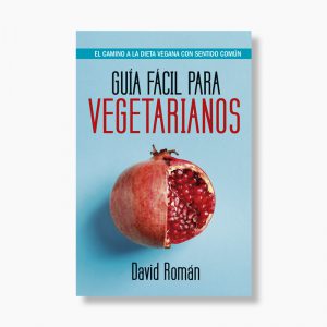 Libro "Guía fácil para vegetarianos", por David Román